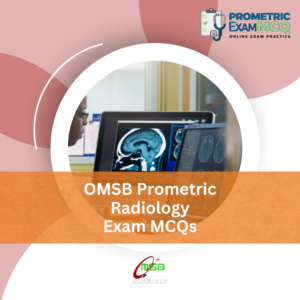 OMSB Prometric Radiology Exam MCQs
