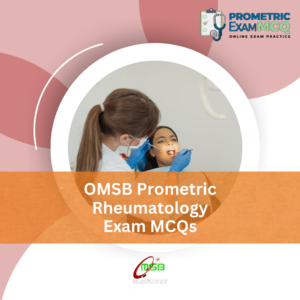 OMSB Prometric Rheumatology Exam Questions