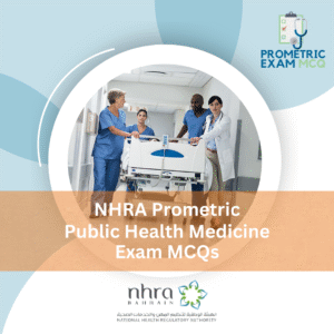 NHRA Prometric Public Health Medicine Exam MCQs