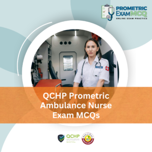 QCHP Prometric Ambulance Nurse Exam MCQs