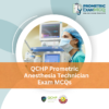 QCHP Prometric Anesthesia Technician Exam MCQs