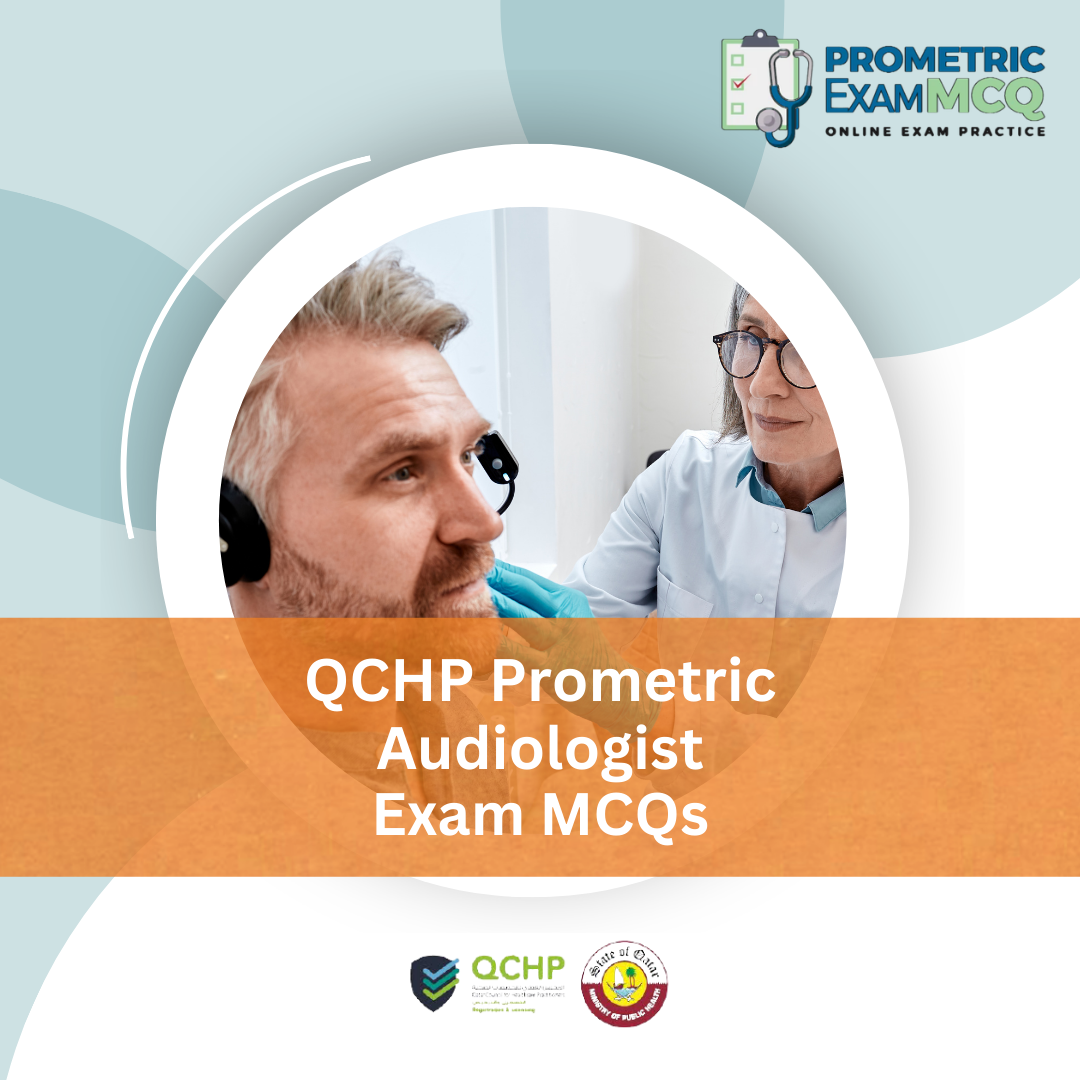 QCHP Prometric Audiologist Exam MCQs