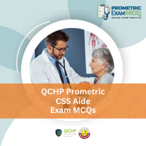 QCHP Prometric CSS Aide Exam MCQs