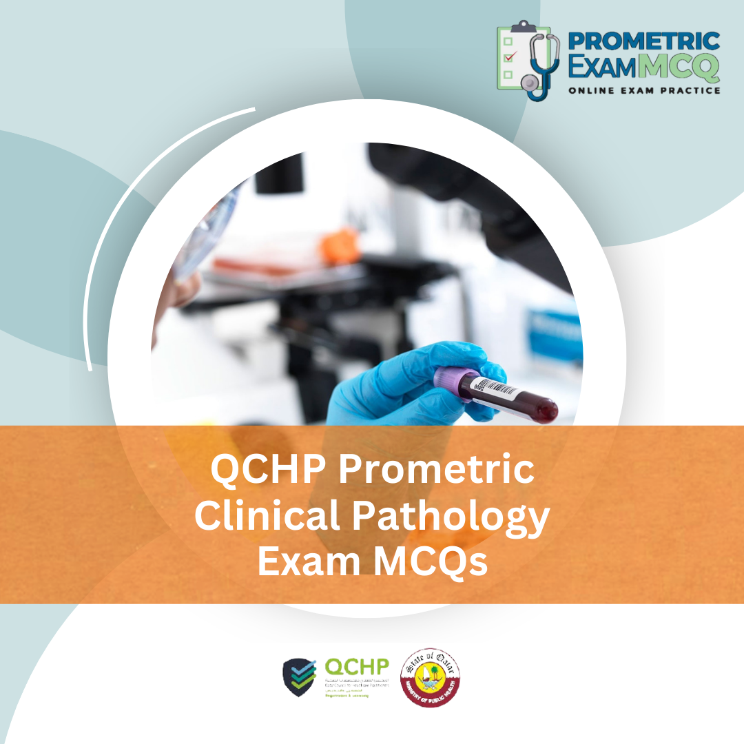 QCHP Prometric Clinical Pathology Exam MCQs