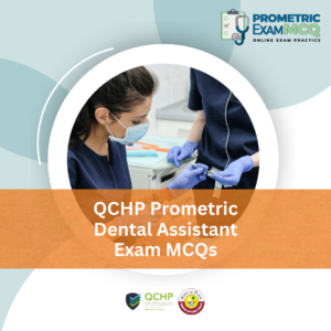 QCHP Prometric Dental Assistant Exam MCQs