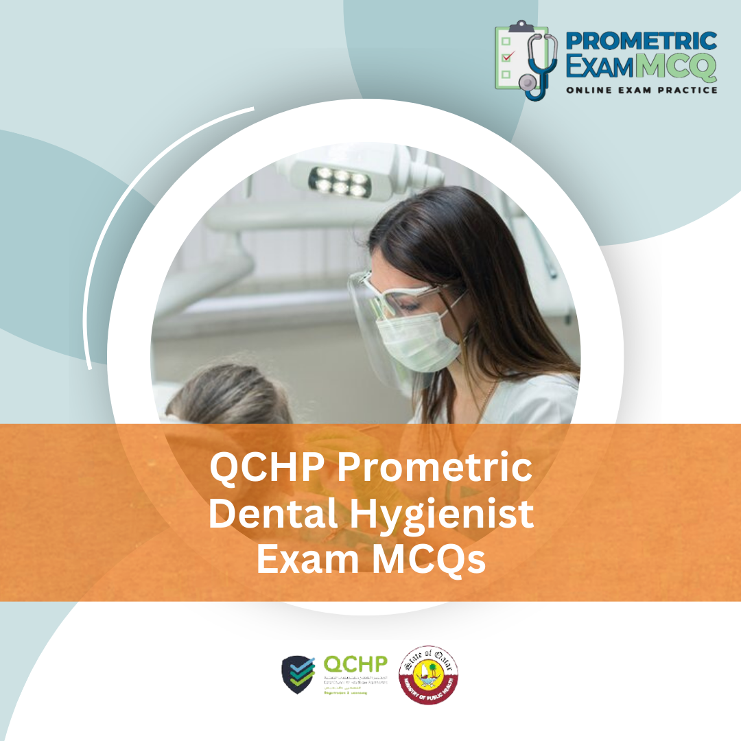 QCHP Prometric Dental Hygienist Exam MCQs
