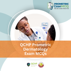 QCHP Prometric Dermatology Exam MCQs