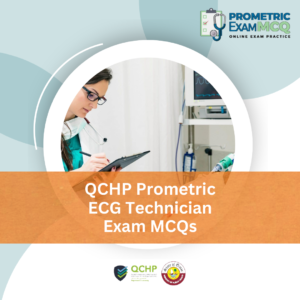 QCHP Prometric ECG Technician Exam MCQs