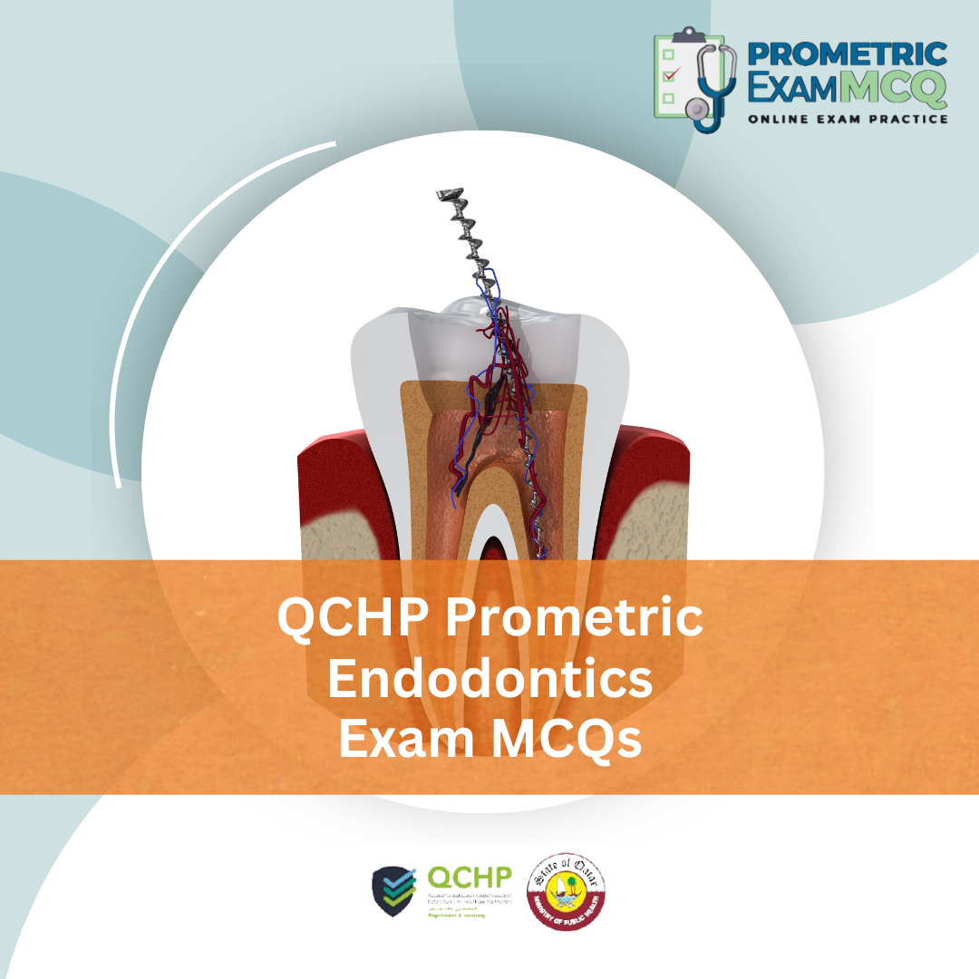 QCHP Prometric Endodontics Exam MCQs