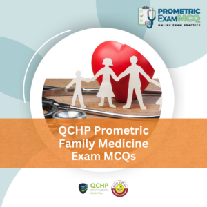QCHP Prometric Family Medicine Exam MCQs