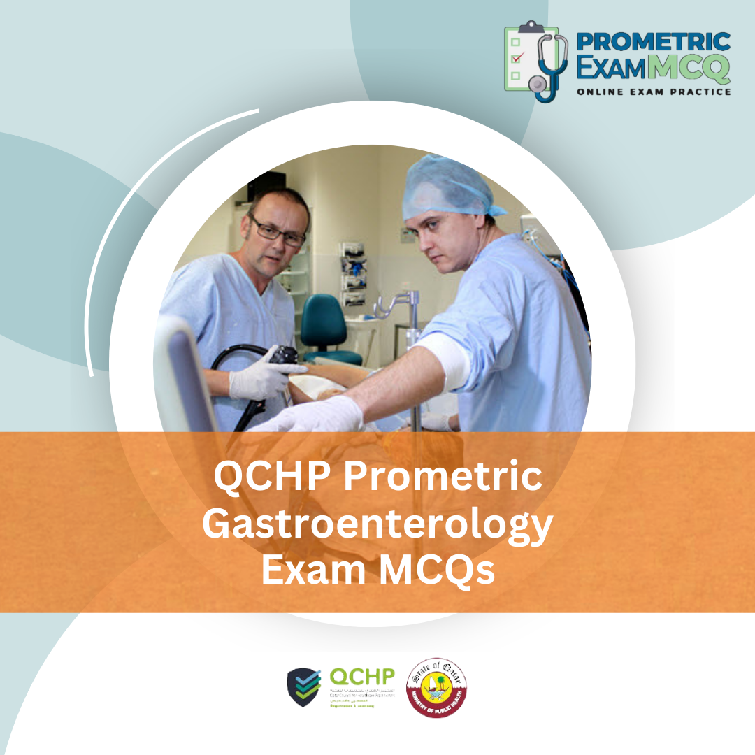 QCHP Prometric Gastroenterology Exam MCQs