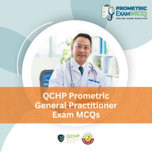 QCHP Prometric General Practitioner Exam MCQs