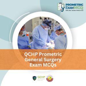 QCHP Prometric General Surgery Exam MCQs