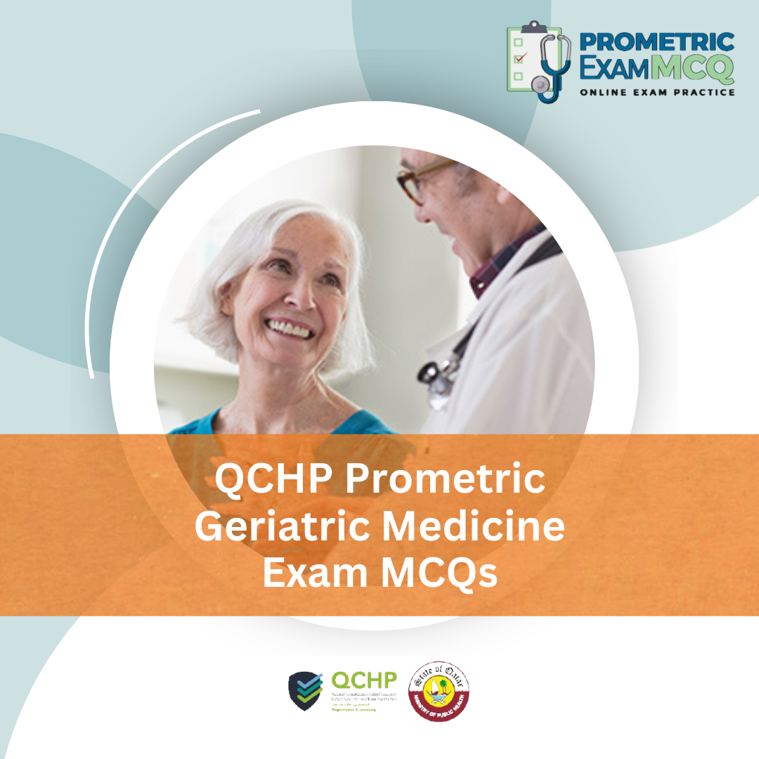QCHP Prometric Geriatric Medicine Exam MCQs