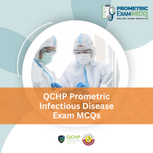 QCHP Prometric Infectious Disease Exam MCQs