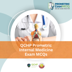 QCHP Prometric Internal Medicine Exam MCQs