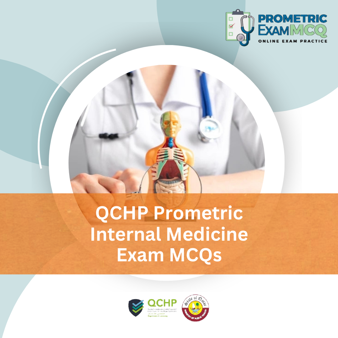 QCHP Prometric Internal Medicine Exam MCQs