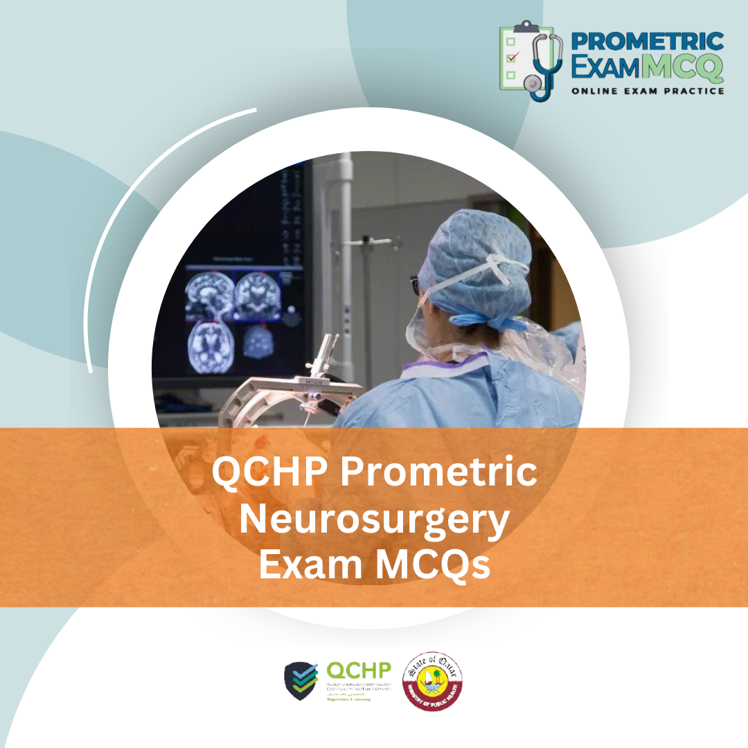 QCHP Prometric Neurosurgery Exam MCQs