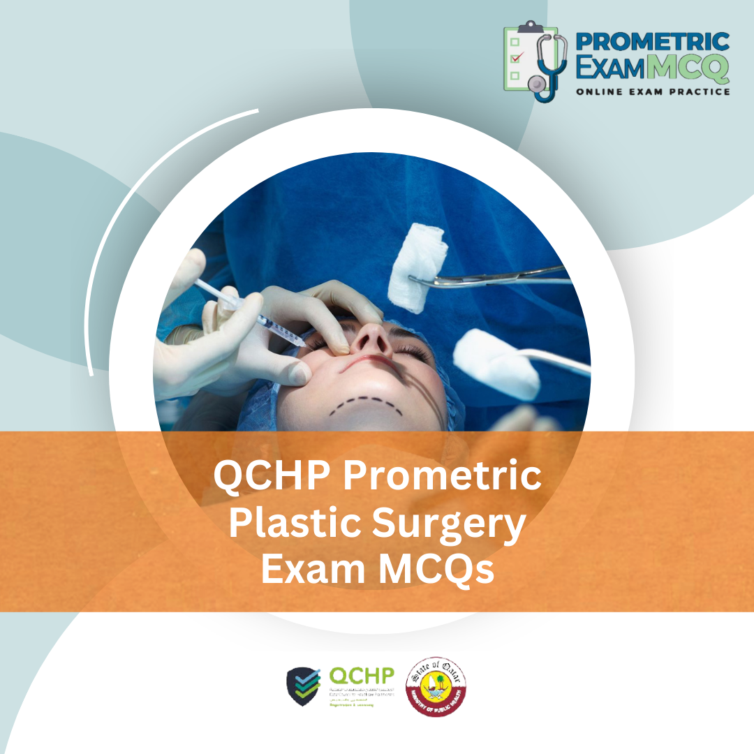 QCHP Prometric Plastic Surgery Exam MCQs