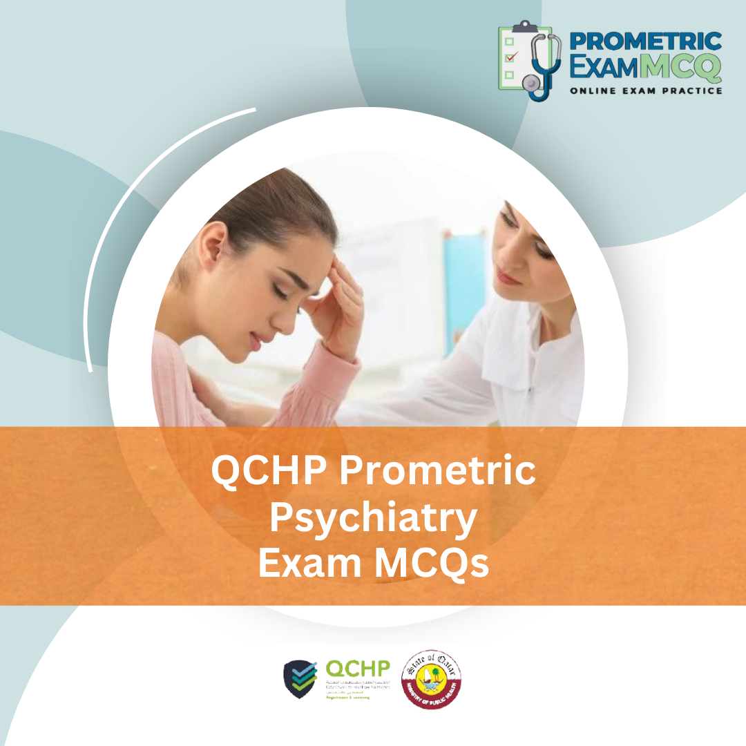 QCHP Prometric Psychiatry Exam MCQs