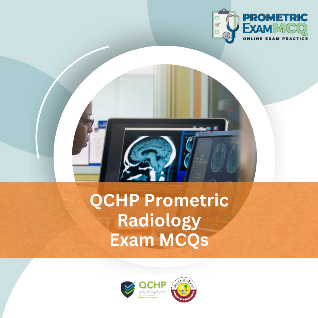 QCHP Prometric Radiology Exam MCQs