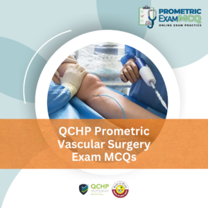 QCHP Prometric Vascular Surgery Exam MCQs