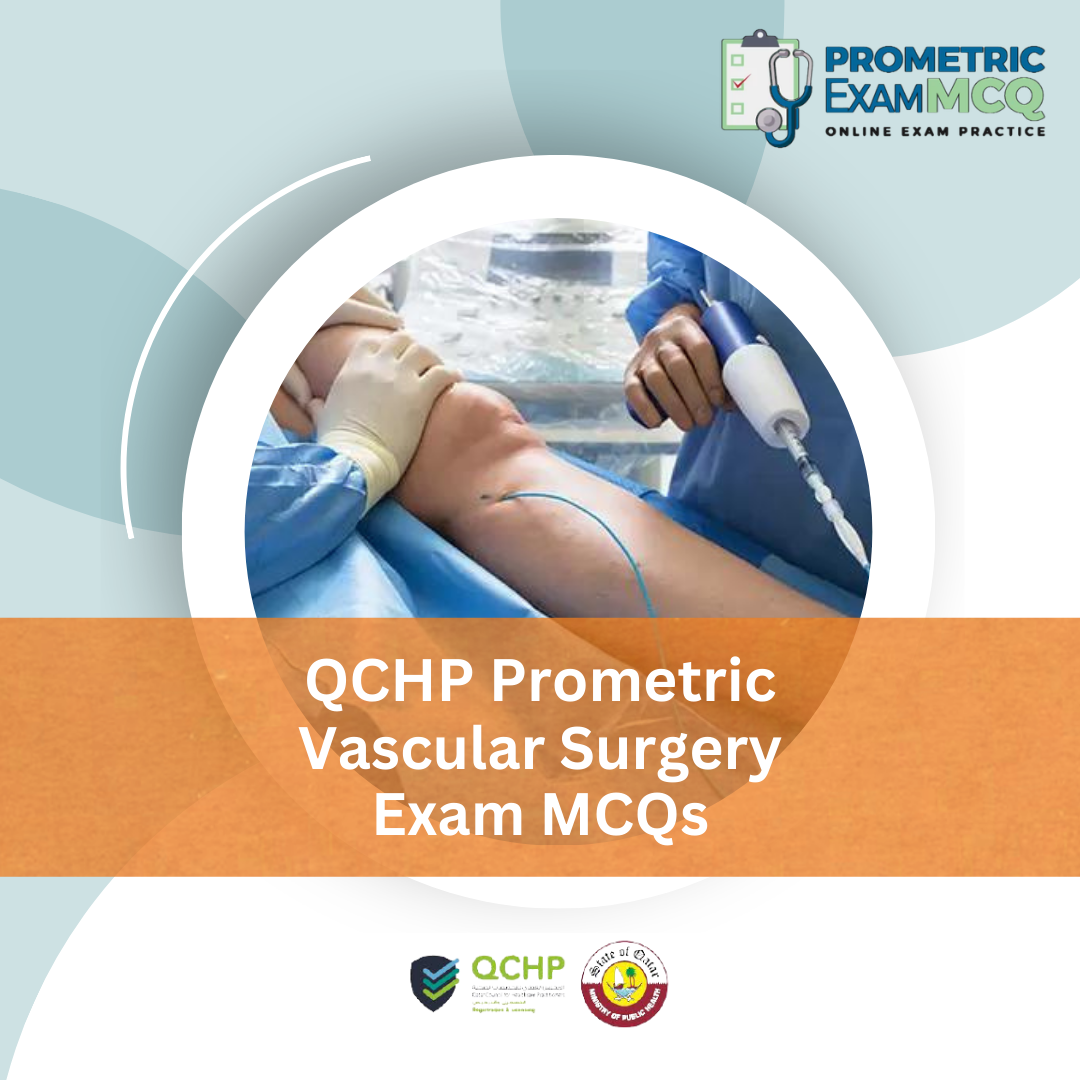 QCHP Prometric Vascular Surgery Exam MCQs