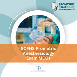 SCFHS Prometric Anesthesiology Exam MCQs