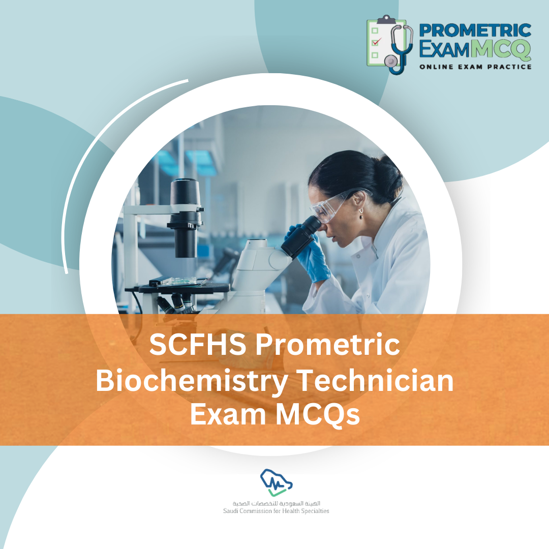 SCFHS Prometric Biochemistry Technician Exam MCQs