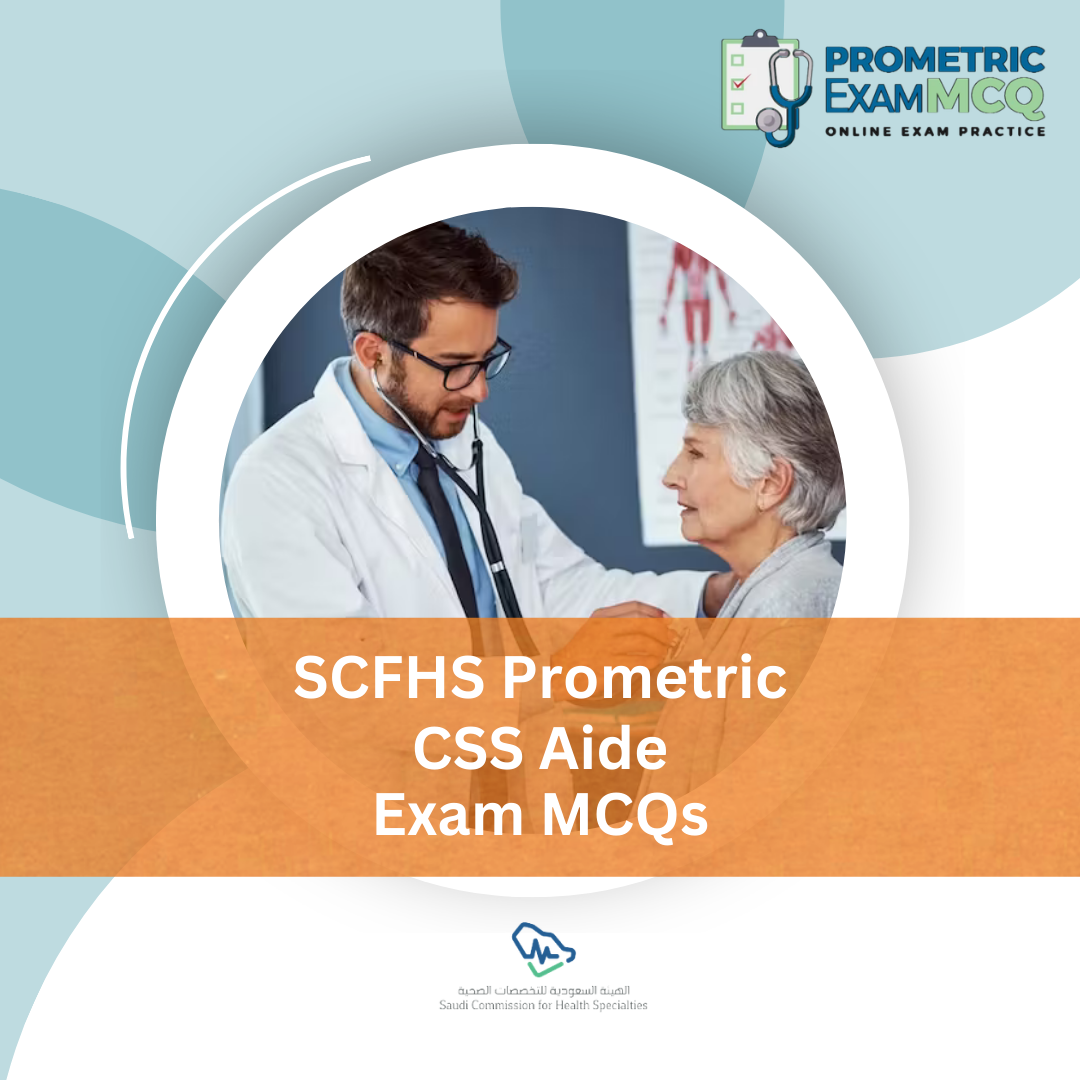 SCFHS Prometric CSS Aide Exam MCQs
