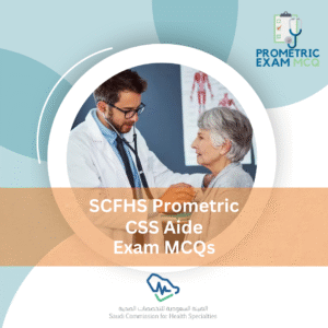 SCFHS Prometric CSS Aide Exam MCQs
