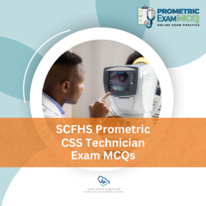 SCFHS Prometric CSS Technician Exam MCQs