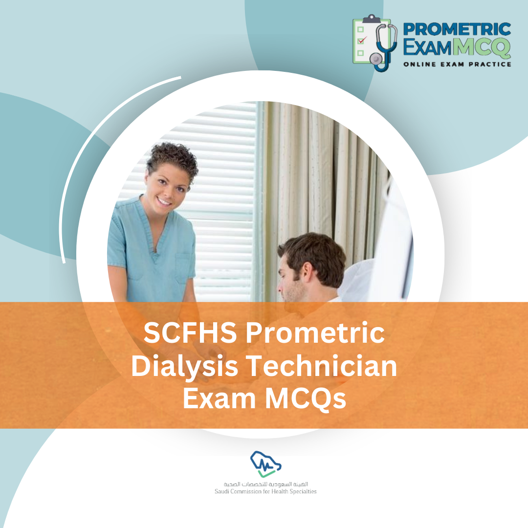 SCFHS Prometric Dialysis Technician Exam MCQs