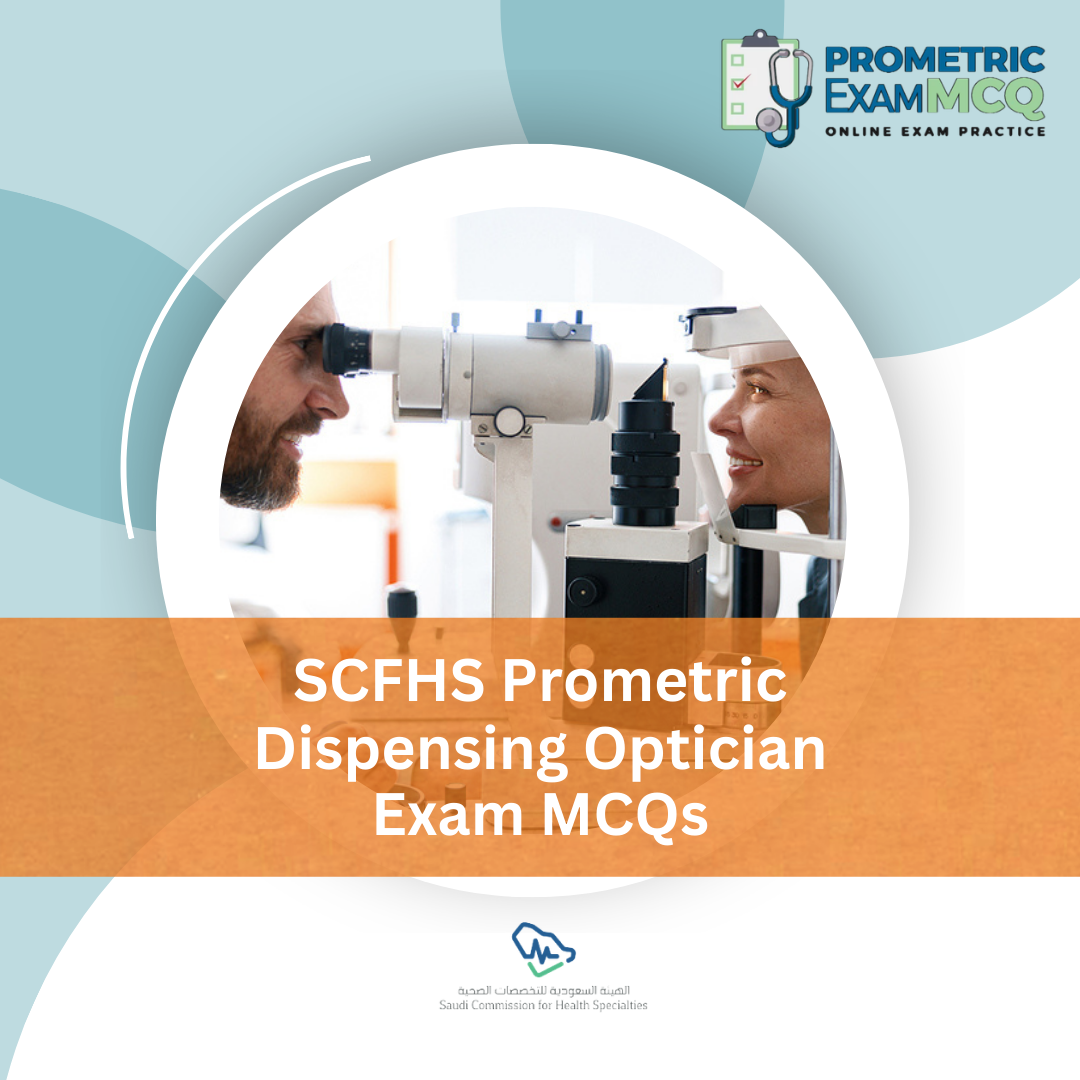 SCFHS Prometric Dispensing Optician Exam MCQs