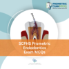 SCFHS Prometric Endodontics Exam MCQs