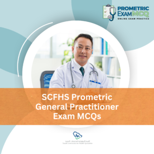 SCFHS Prometric General Practitioner Exam MCQs
