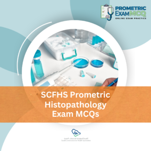 SCFHS Prometric Histopathology Exam MCQs