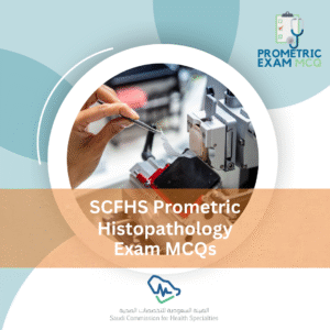 SCFHS Prometric Histopathology Exam MCQs