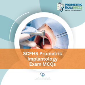 SCFHS Prometric Implantology MCQs