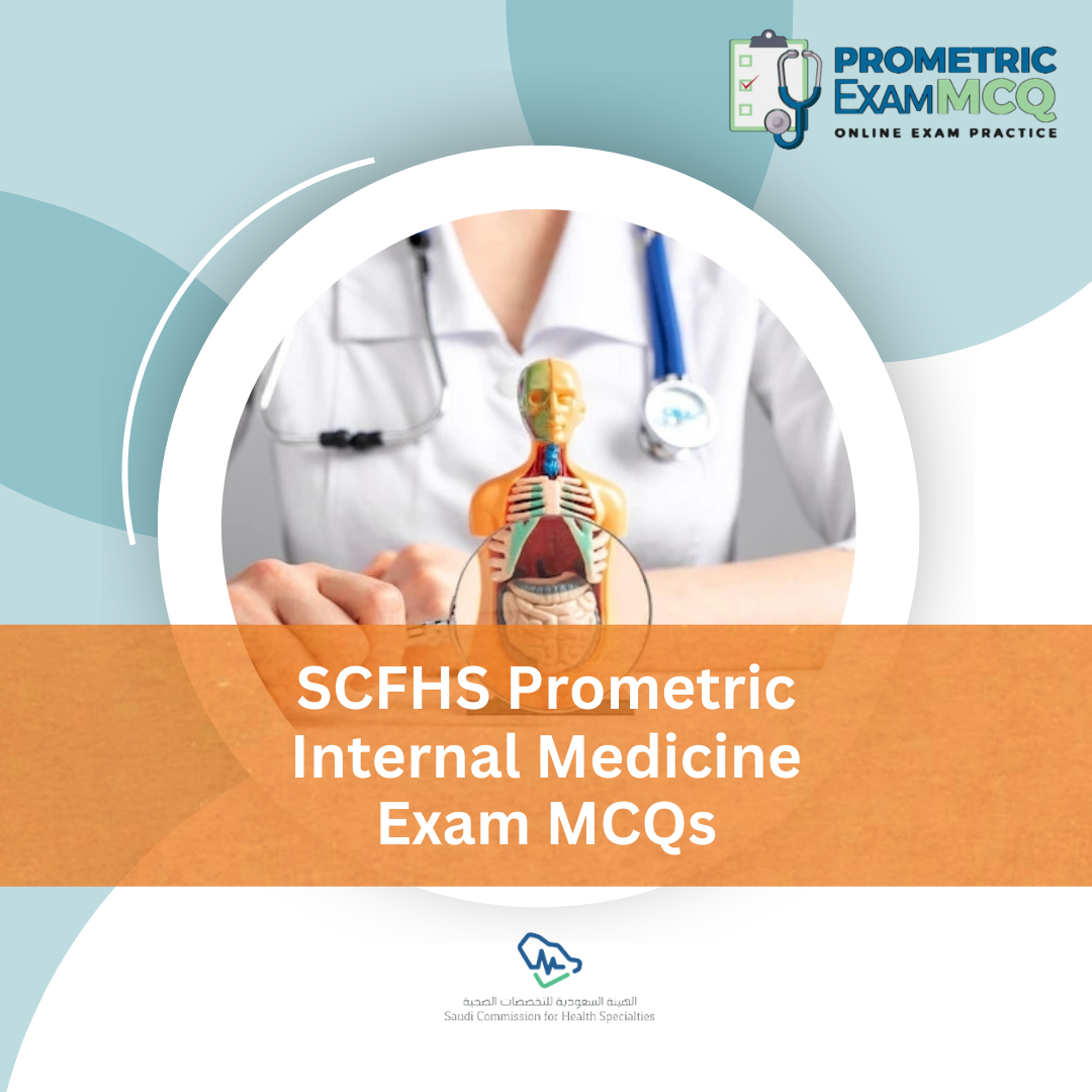 SCFHS Prometric Internal Medicine Exam MCQs