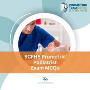 SCFHS Prometric Podiatrist Exam MCQs