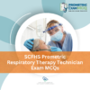 SCFHS Prometric Respiratory Therapy Technician Exam MCQs