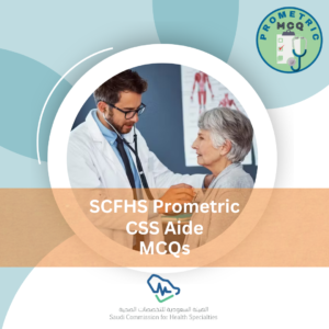 SCFHS Prometric CSS Aide Exam MCQs