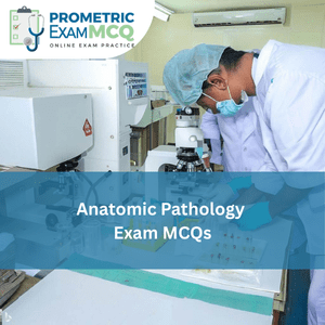 Anatomic Pathology Exam MCQs