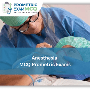 Anesthesia MCQ for Prometric Exams
