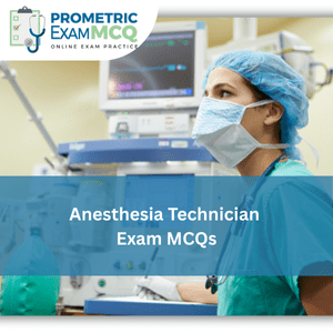 Anesthesia Technician Exam MCQs
