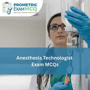 Anesthesia Technologist Exam MCQs