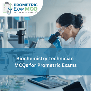 Biochemistry Technician MCQs for Prometric Exams