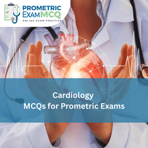 Cardiology MCQs for Prometric Exams
