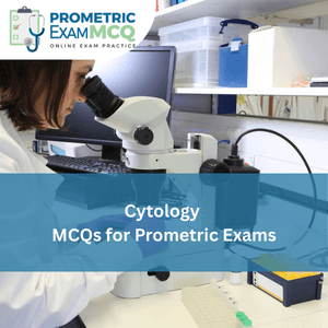Cytology MCQs for Prometric Exams